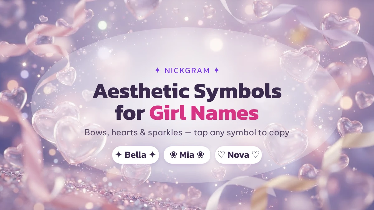 Aesthetic symbols for stylish girl names — bows, hearts and sparkles to copy